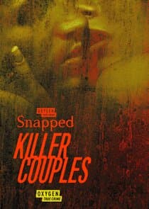 Snapped: Killer Couples Episode Breakdown: Story, Characters, and What Happens Next cover image